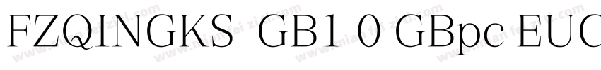 FZQINGKS  GB1 0 GBpc EUC H字体转换